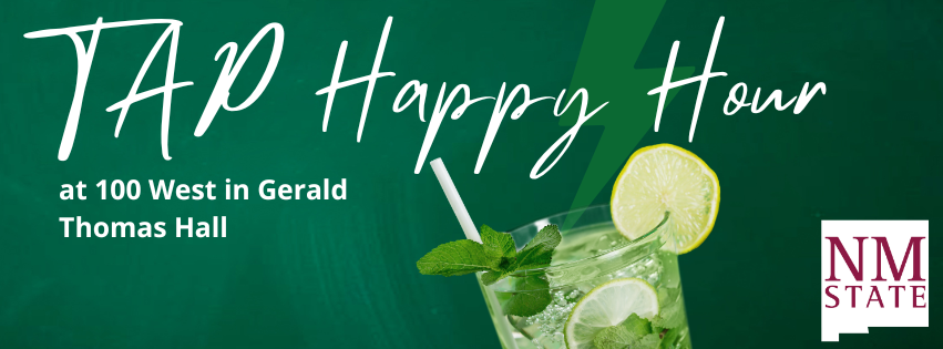 TAP Happy Hour at 100 West in Gerald Thomas Hall with Mojito and lightning bolt on green background